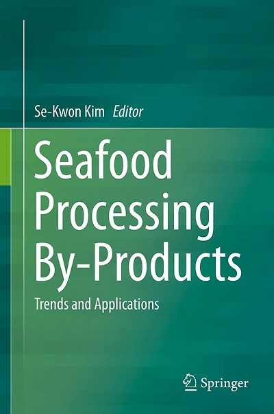 Seafood Processing By-Products: Trends and Applications