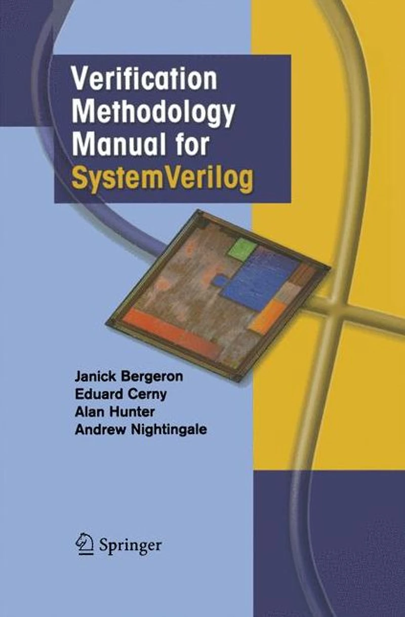 Verification Methodology Manual for SystemVerilog