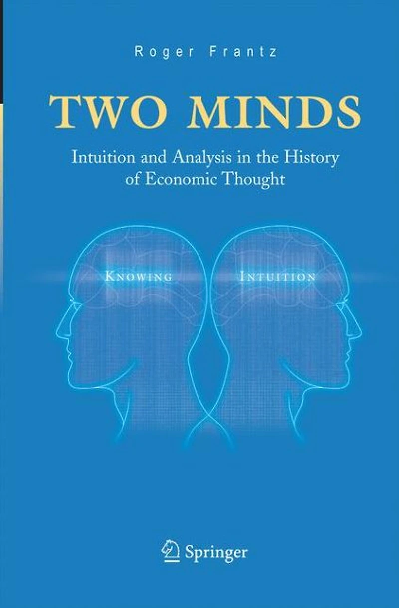 Two Minds: Intuition and Analysis the History of Economic Thought