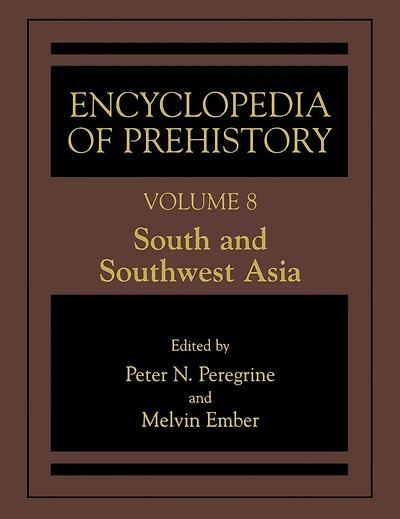 Encyclopedia of Prehistory: Volume 8: South and Southwest Asia