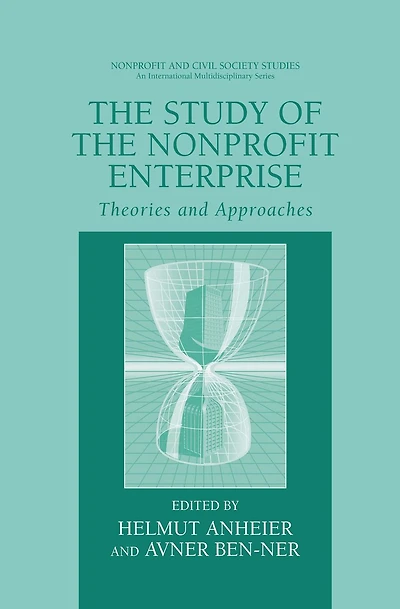The Study of Nonprofit Enterprise: Theories and Approaches