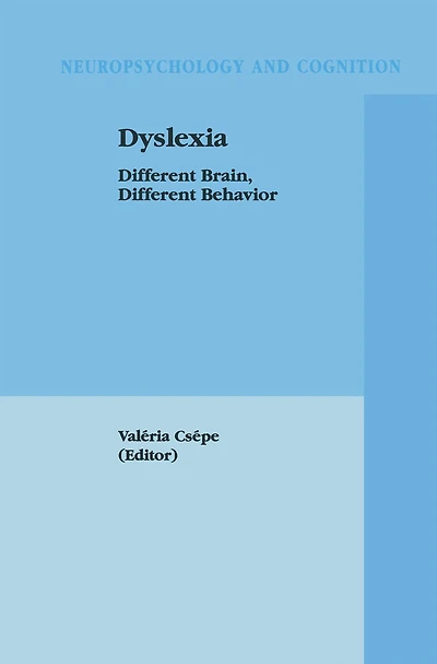 Dyslexia: Different Brain, Behavior