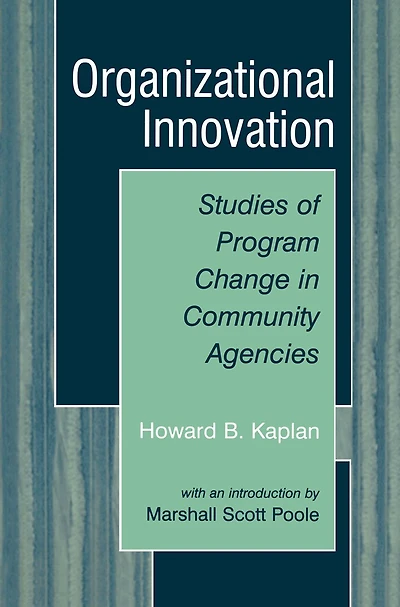 Organizational Innovation: Studies of Program Change Community Agencies