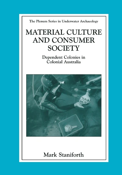 Material Culture and Consumer Society: Dependent Colonies Colonial Australia