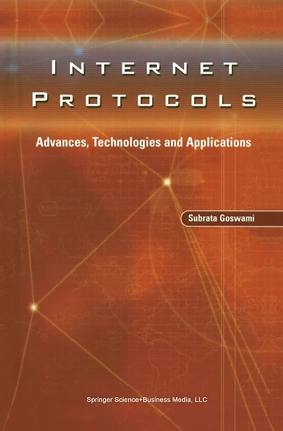 Internet Protocols: Advances, Technologies and Applications