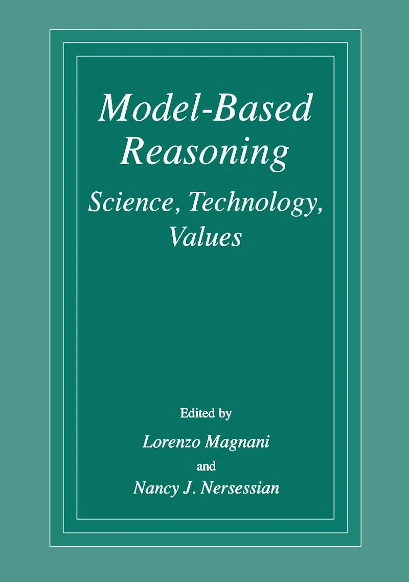 Model-Based Reasoning: Science, Technology, Values