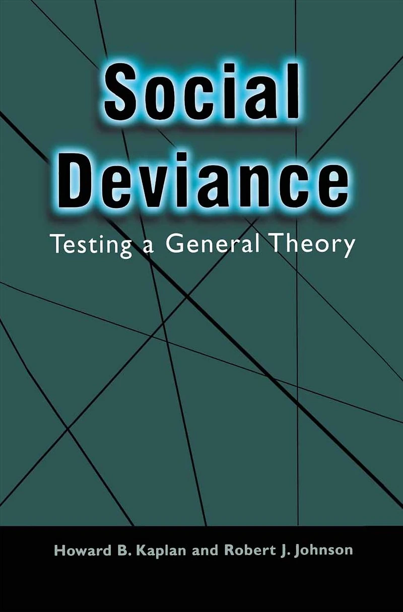 Social Deviance: Testing a General Theory