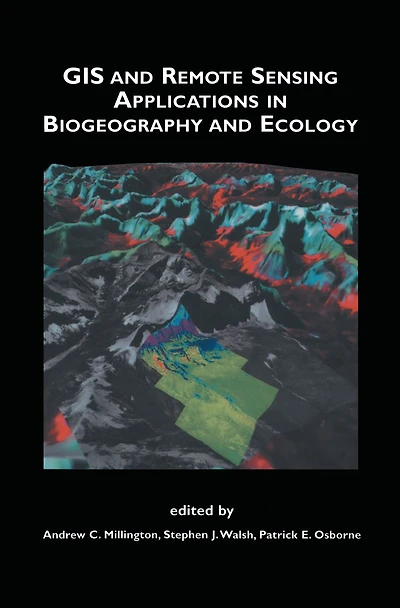 GIS and Remote Sensing Applications Biogeography Ecology