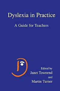 Dyslexia Practice: A Guide for Teachers