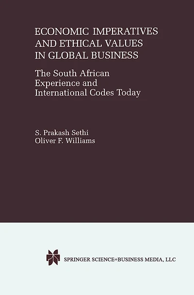 Economic Imperatives and Ethical Values Global Business: The South African Experience International Codes Today