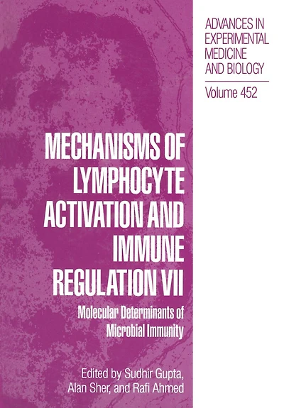 Mechanisms of Lymphocyte Activation and Immune Regulation: Molecular Determinants Microbial Immunity: Proceedings the 7th International Conference Held Newport Beach, California, February 6-8, 1998