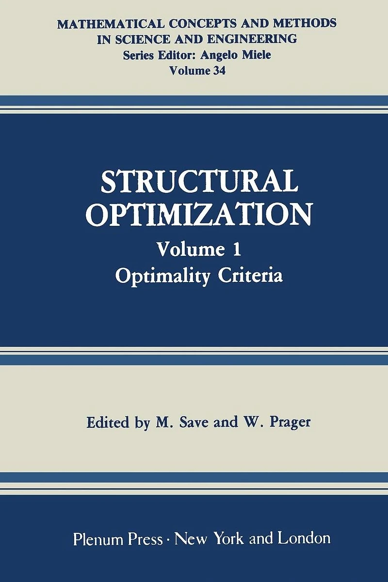 Structural Optimization: Volume 1: Optimality Criteria