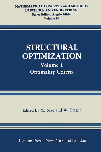 Structural Optimization: Volume 1: Optimality Criteria