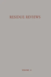 Residue Reviews Residues of Pesticides and other Foreign Chemicals in Foods and Feeds / Rï¿½ckstands-Berichte Rï¿½ckstï¿½nde von Pesticiden und Anderen Fremdstoffen in Nahrungs- und Futtermitteln