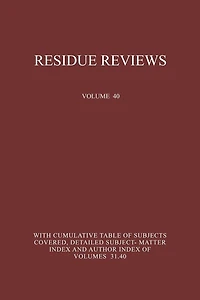Residue Reviews: Residues of Pesticides and Other Foreign Chemicals in Foods and Feeds