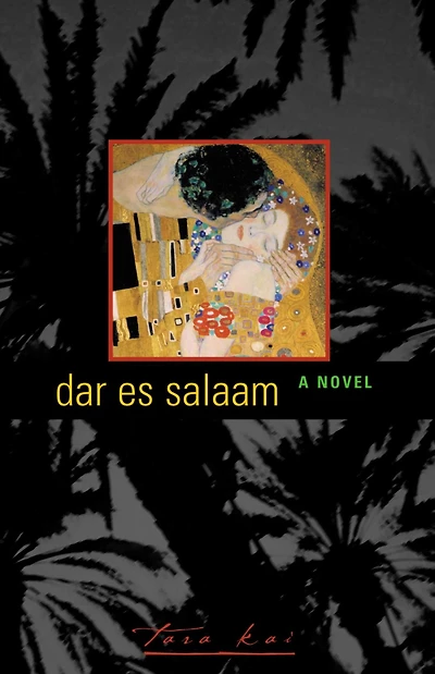 Dar es Salaam: A Novel