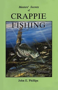 Masters' Secrets of Crappie Fishing
