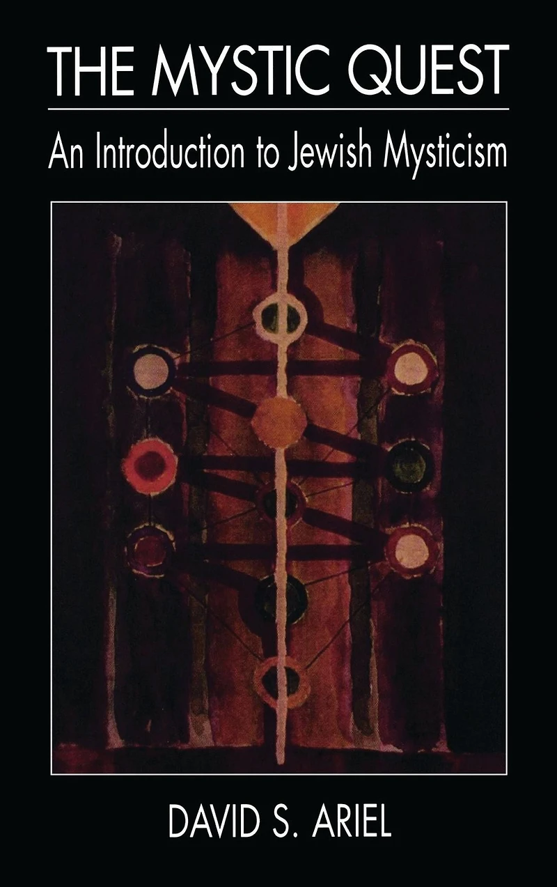 The Mystic Quest: An Introduction to Jewish Mysticism
