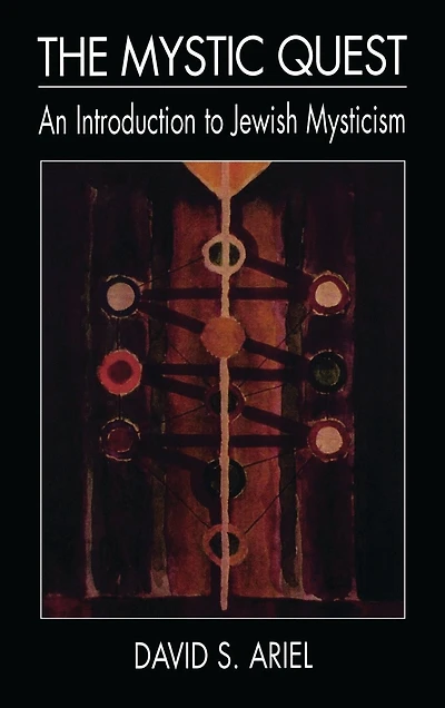 The Mystic Quest: An Introduction to Jewish Mysticism
