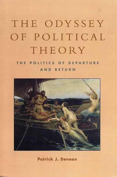 The Odyssey of Political Theory: Politics Departure and Return