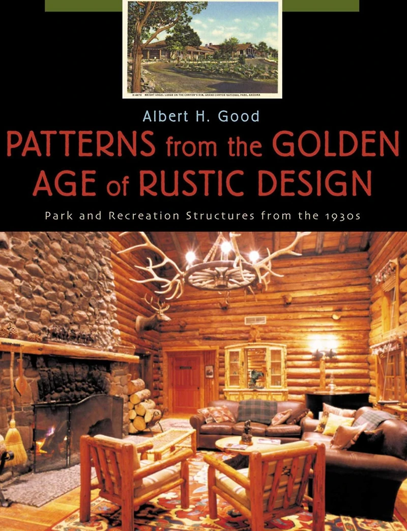 Patterns from the Golden Age of Rustic Design: Park and Recreation Structures 1930s