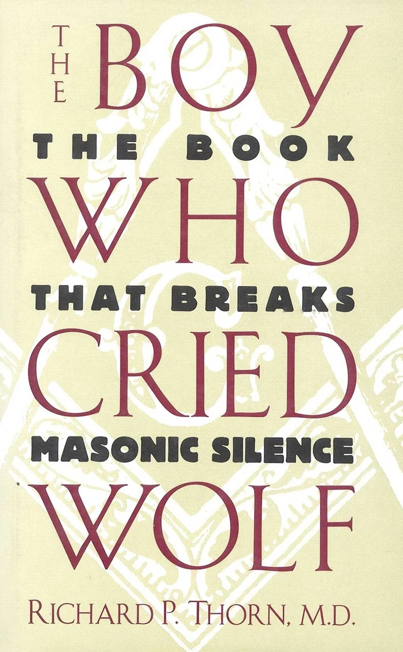 The Boy Who Cried Wolf: Book That Breaks Masonic Silence