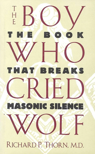 The Boy Who Cried Wolf: Book That Breaks Masonic Silence