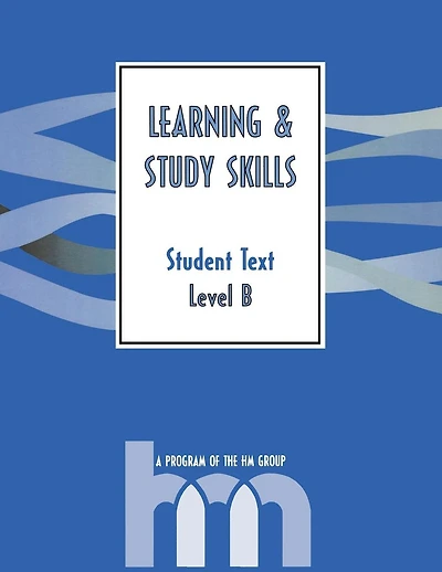 Level B: Student Text: hm Learning & Study Skills Program