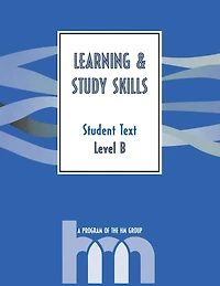 Level B: Student Text: hm Learning & Study Skills Program