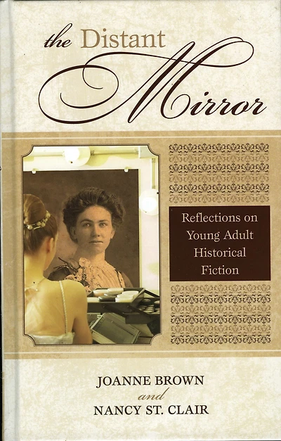 The Distant Mirror: Reflections on Young Adult Historical Fiction
