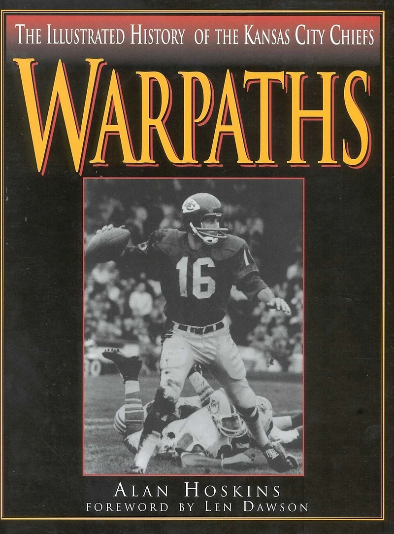 Warpaths: the Illustrated History of Kansas City Chiefs