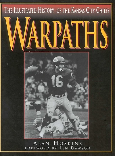 Warpaths: the Illustrated History of Kansas City Chiefs