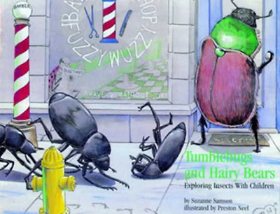 Tumblebugs and Hairy Bears