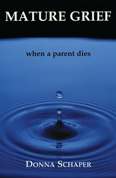 Mature Grief: When a Parent Dies