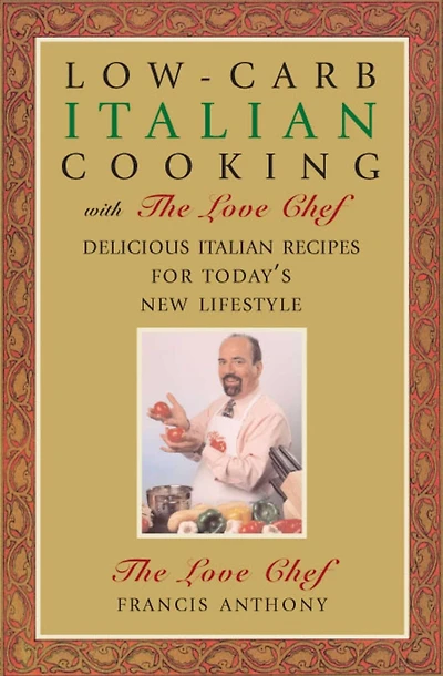 Low-Carb Italian Cooking: with The Love Chef