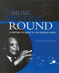 Music Melting Round: A History of Music in the United States