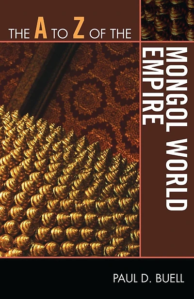 The A to Z of the Mongol World Empire