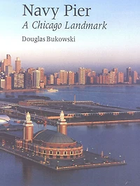 Navy Pier: A Chicago Landmark