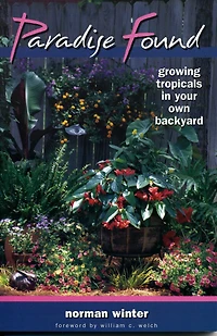 Paradise Found: Growing Tropicals Your Own Backyard