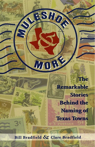 Muleshoe and More: the Remarkable Stories Behind Naming of Texas Towns