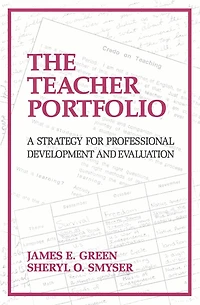 The Teacher Portfolio: A Strategy for Professional Development and Evaluation