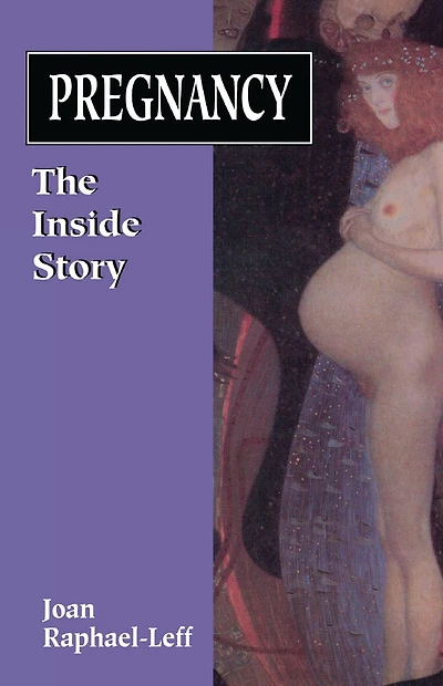 Pregnancy: The Inside Story