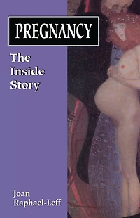 Pregnancy: The Inside Story