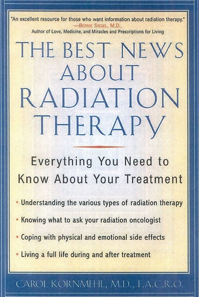 The Best News About Radiation Therapy: Everything You Need to Know Your Treatment