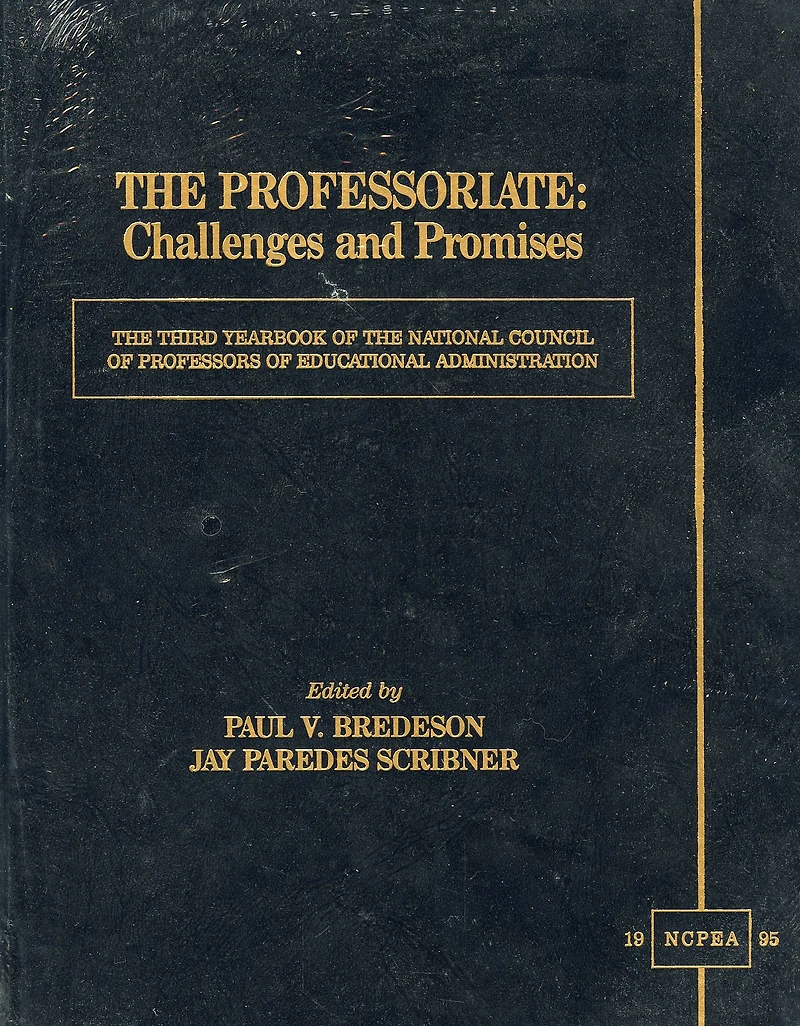 The Professoriate: Challenges and Promises: The Third Yearbook of the National Council of Professors of Educational Administration