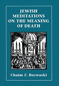 Jewish Meditations on the Meaning of Death