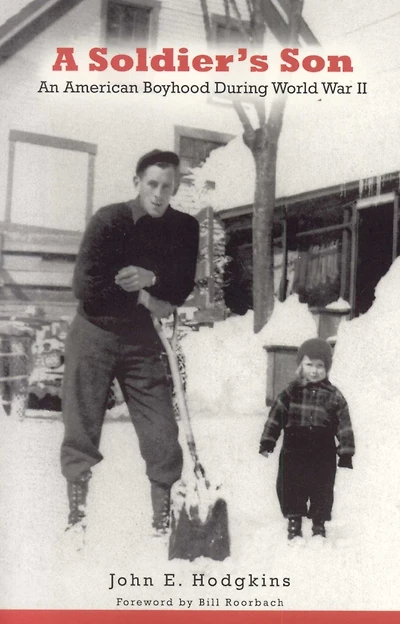 A Soldier's Son: An American Boyhood During World War II