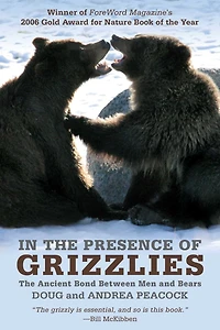 The Presence of Grizzlies: Ancient Bond Between Men And Bears