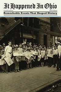 It Happened in Ohio: Remarkable Events That Shaped History