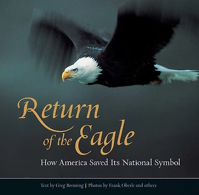 Return of the Eagle: How America Saved Its National Symbol